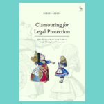 Image is of the book cover for Clamouring for Legal Protection: What the Great Books Teach Us About People Fleeing From Persecution.