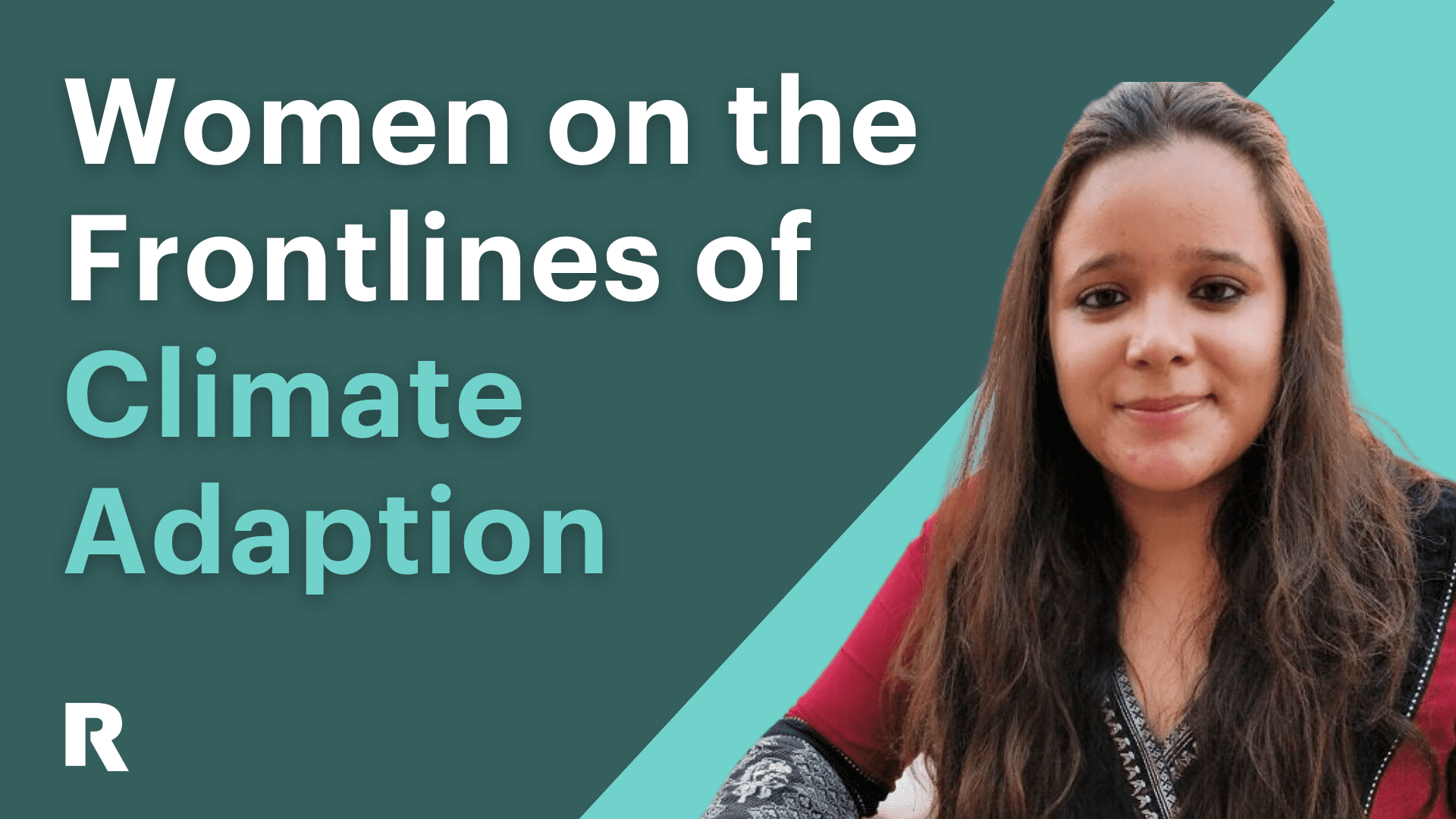 Women on the Frontlines of Climate Adaptation | RF